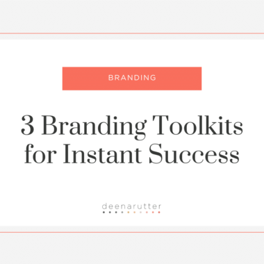 3 branding toolkits for instant success